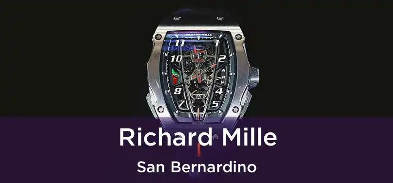  Richard Mille San Bernardino